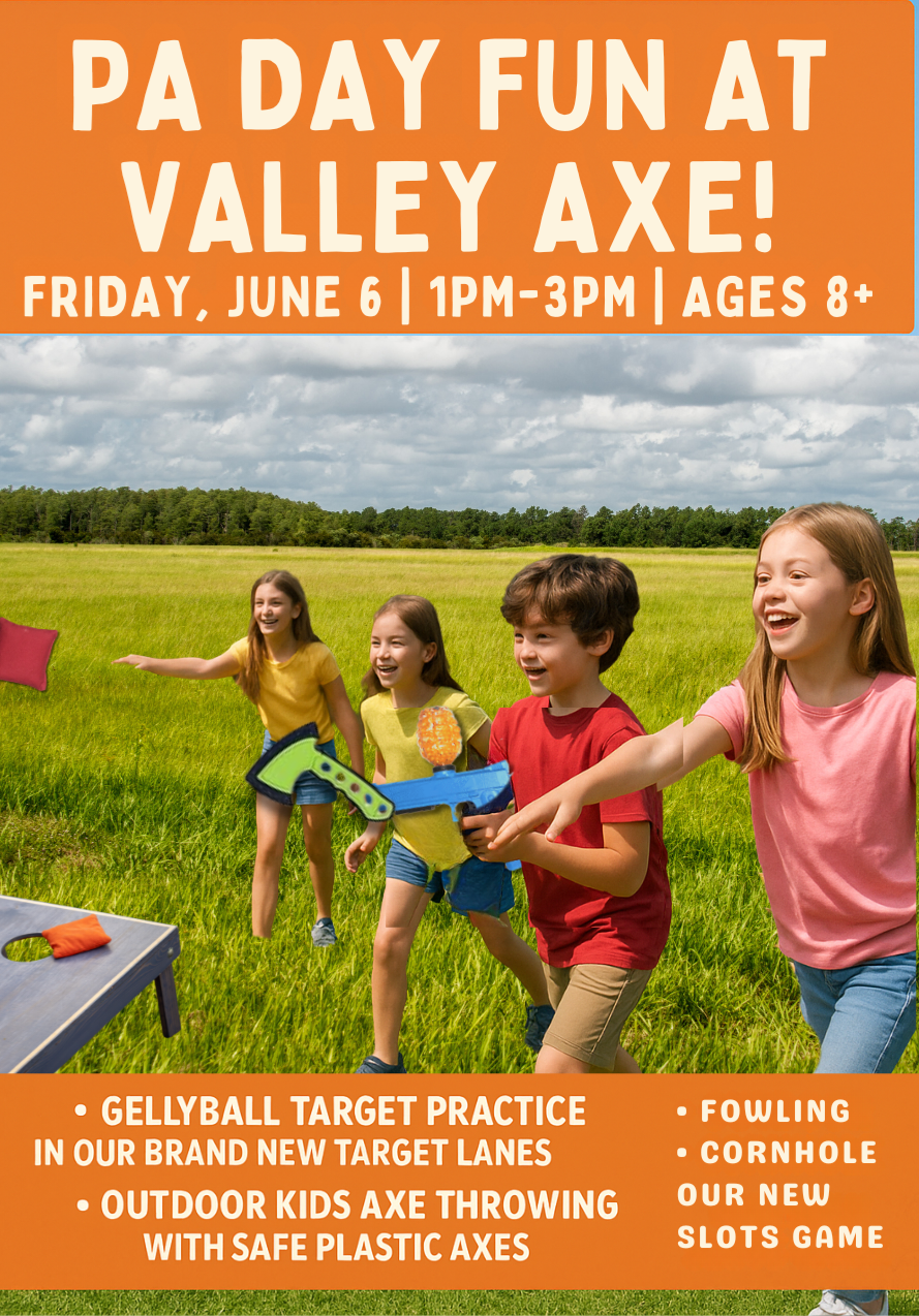 June 6 PA Day Fun at Valley Axe!